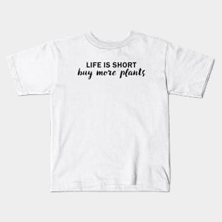 Buy More Plants Kids T-Shirt